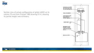 Slide 39: Section view of actual configuration of girder A2001 at its column 79 end from Frankel 1985 drawing 9114, showing its partial height web stiffeners.