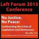 No Justice, No Peace: Confronting Capitalism’s and Democracy’s Crises